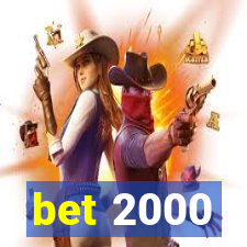 bet 2000