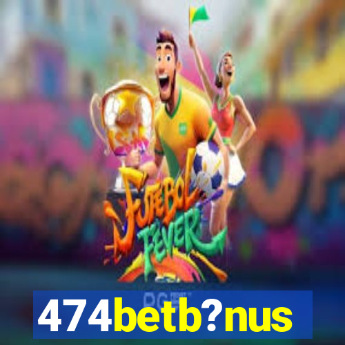 474betb?nus