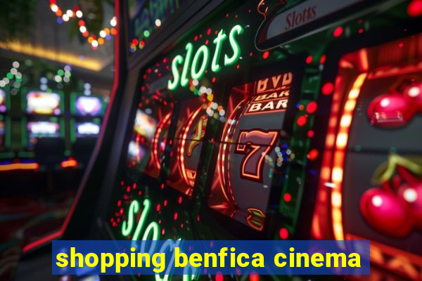 shopping benfica cinema