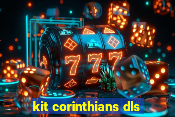 kit corinthians dls