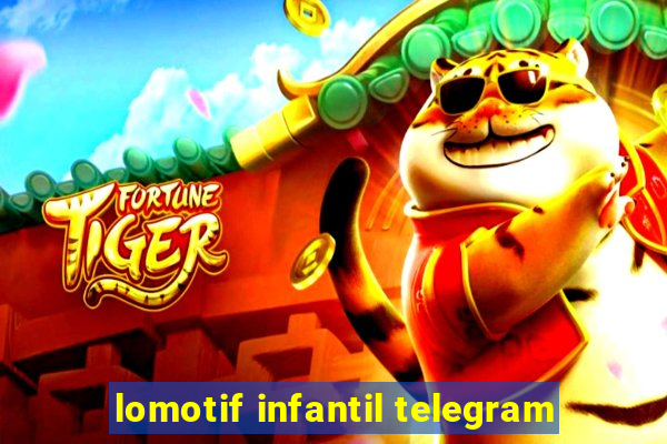 lomotif infantil telegram