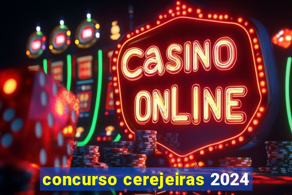 concurso cerejeiras 2024