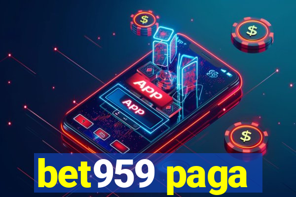 bet959 paga