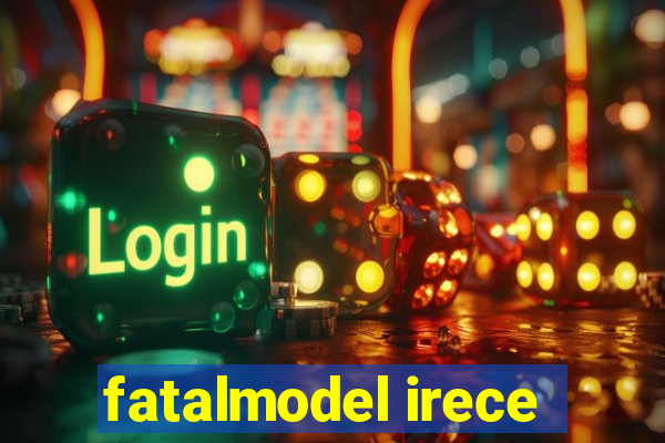 fatalmodel irece