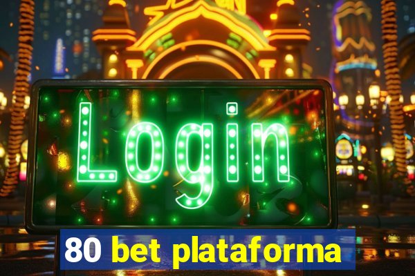 80 bet plataforma