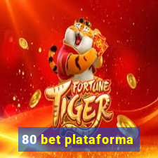 80 bet plataforma