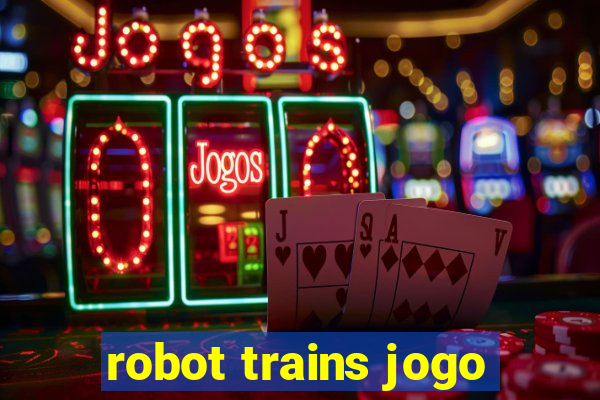 robot trains jogo