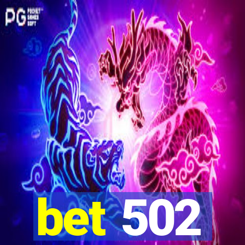 bet 502