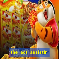 the act assistir online pobreflix