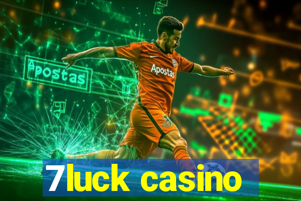 7luck casino