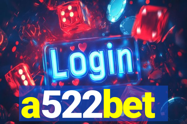 a522bet