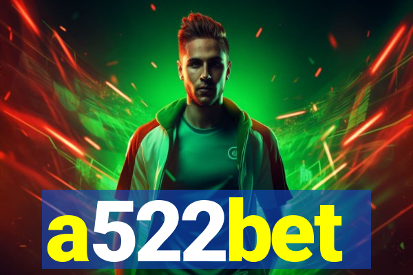 a522bet