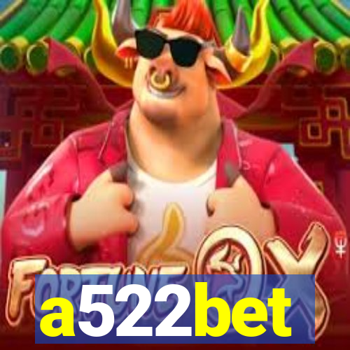 a522bet