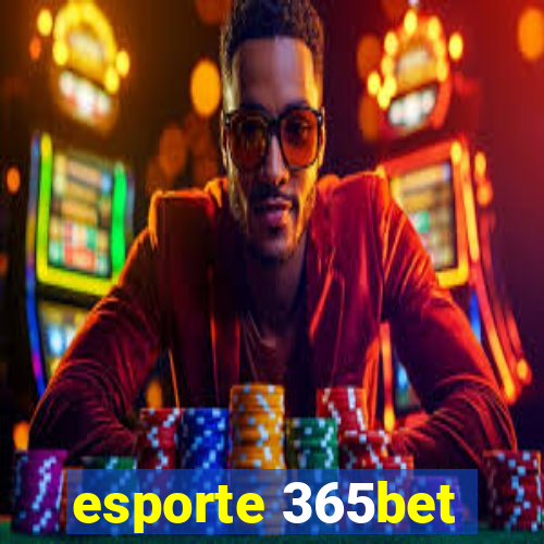 esporte 365bet