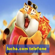 lucha.com telefone