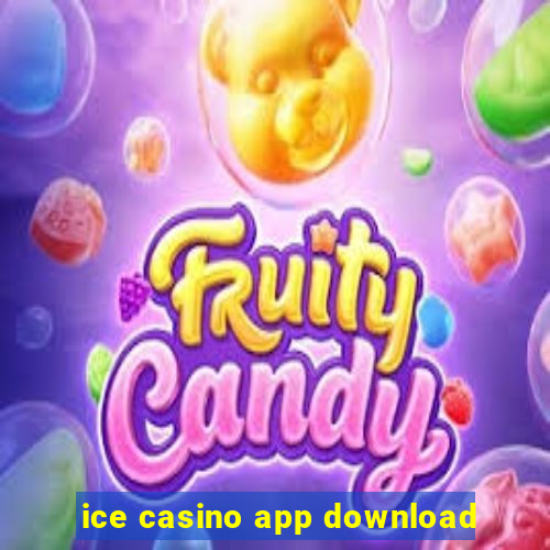 ice casino app download