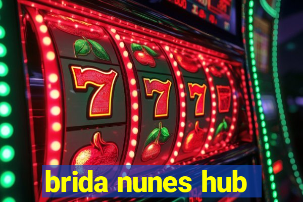 brida nunes hub