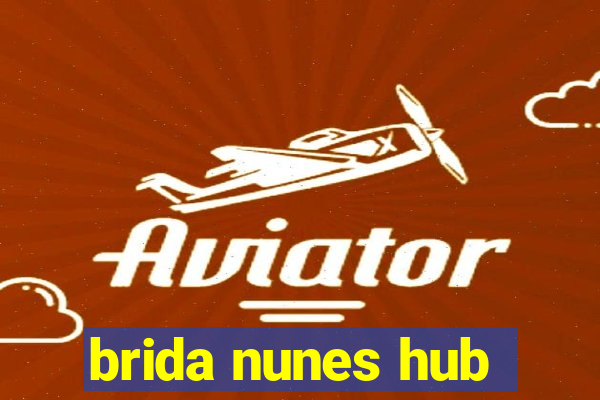 brida nunes hub