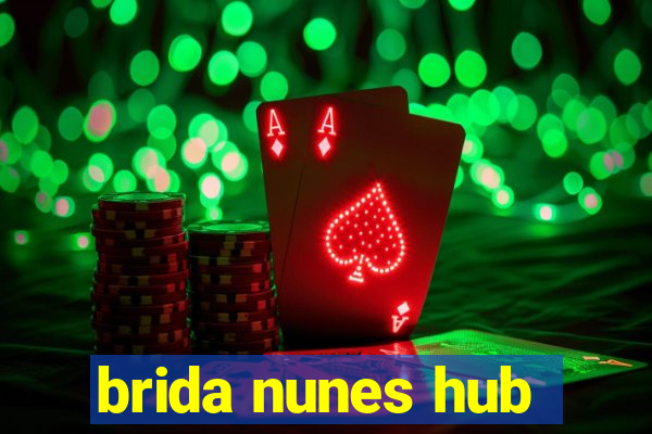 brida nunes hub