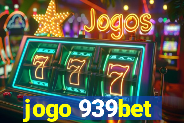 jogo 939bet