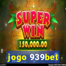 jogo 939bet