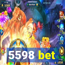 5598 bet