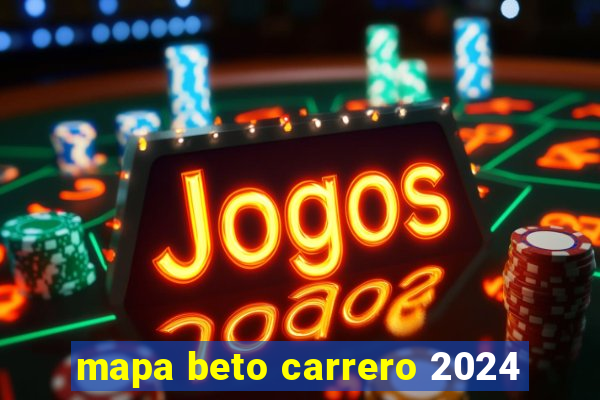 mapa beto carrero 2024