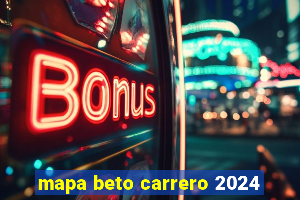 mapa beto carrero 2024