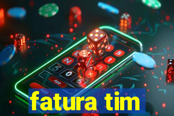 fatura tim