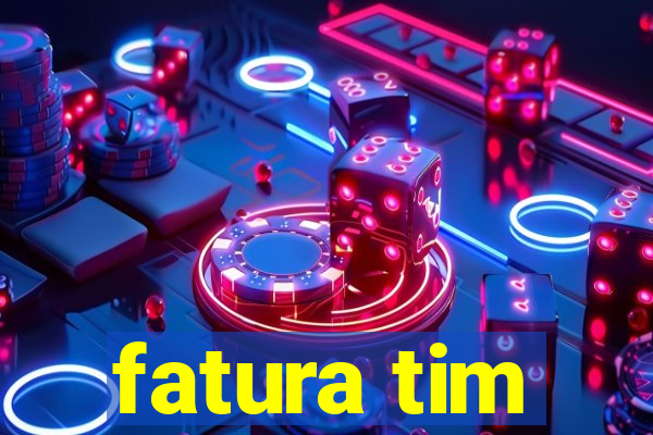 fatura tim