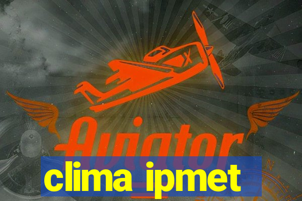 clima ipmet