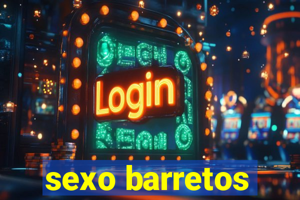 sexo barretos