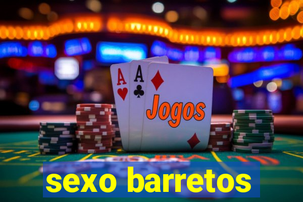 sexo barretos