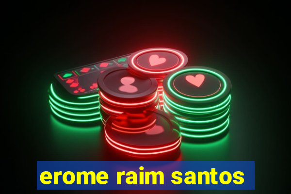 erome raim santos