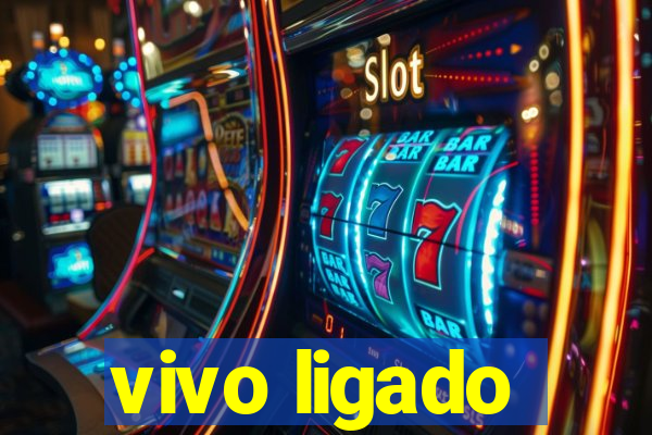 vivo ligado