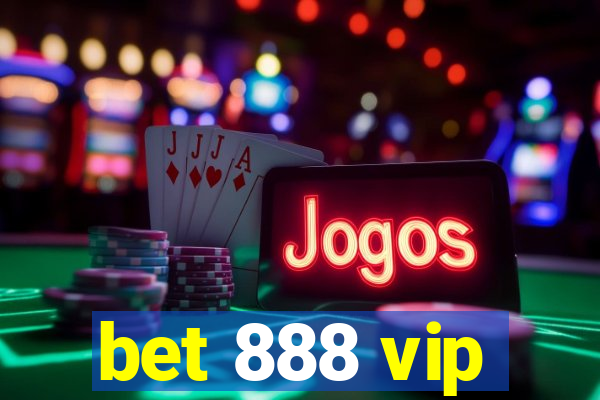 bet 888 vip