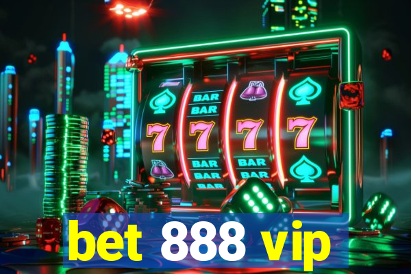 bet 888 vip