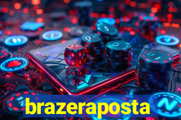 brazeraposta