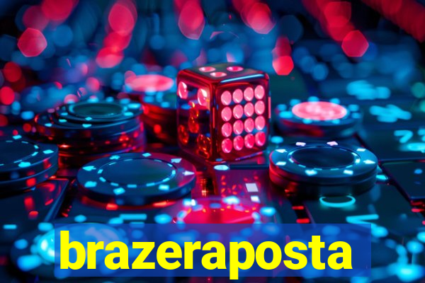 brazeraposta