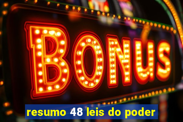 resumo 48 leis do poder