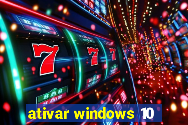 ativar windows 10