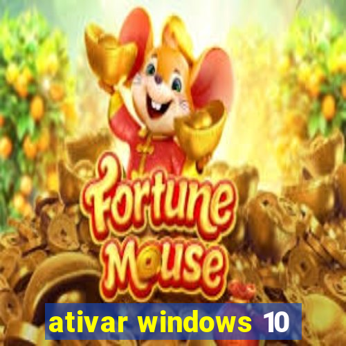 ativar windows 10