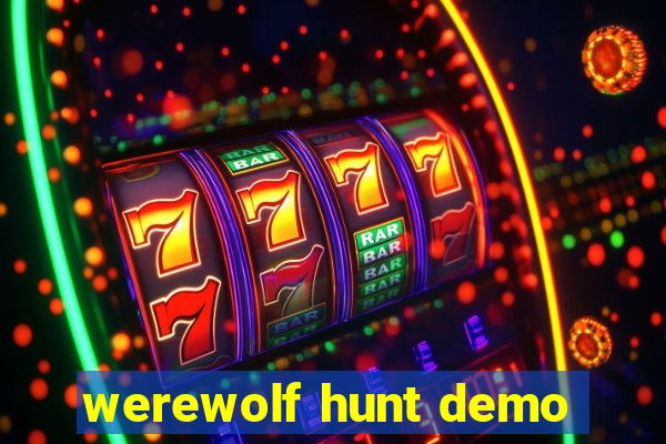 werewolf hunt demo