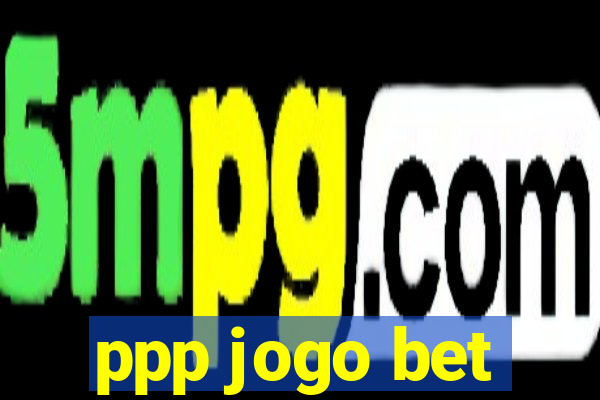 ppp jogo bet