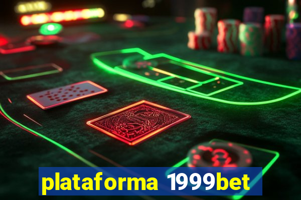 plataforma 1999bet