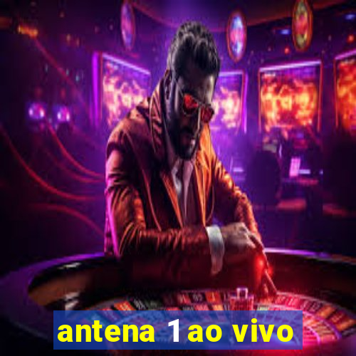 antena 1 ao vivo