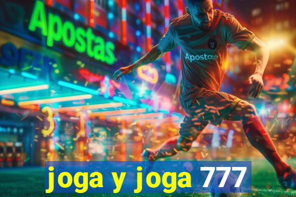 joga y joga 777