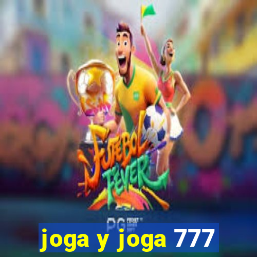 joga y joga 777