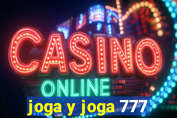 joga y joga 777