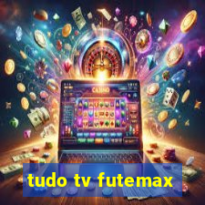 tudo tv futemax